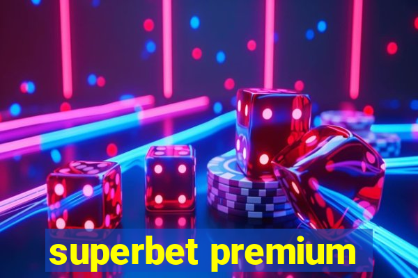 superbet premium